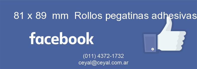 81 x 89  mm  Rollos pegatinas adhesivas