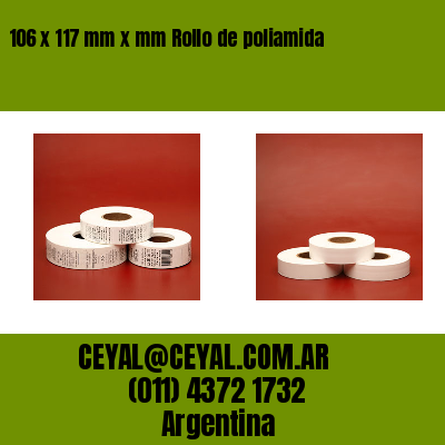 106 x 117 mm x mm Rollo de poliamida