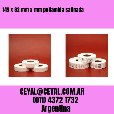 149 x 82 mm x mm poliamida satinada