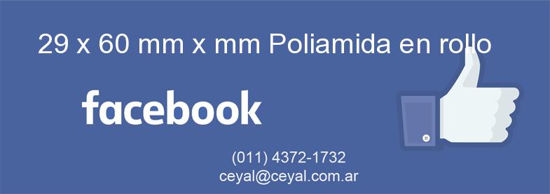 29 x 60 mm x mm Poliamida en rollo