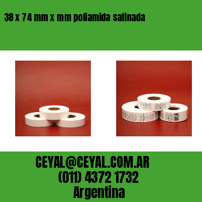 38 x 74 mm x mm poliamida satinada