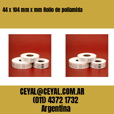 44 x 104 mm x mm Rollo de poliamida