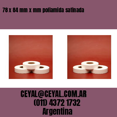 78 x 84 mm x mm poliamida satinada