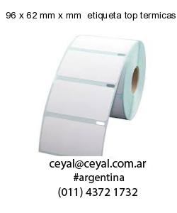 96 x 62 mm x mm  etiqueta top termicas