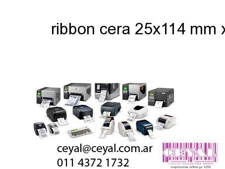 ribbon cera 25x114 mm x mts