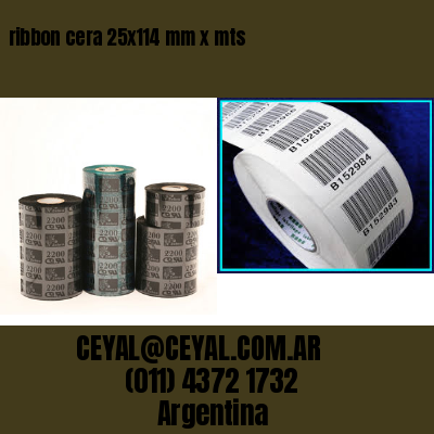 ribbon cera 25×114 mm x mts