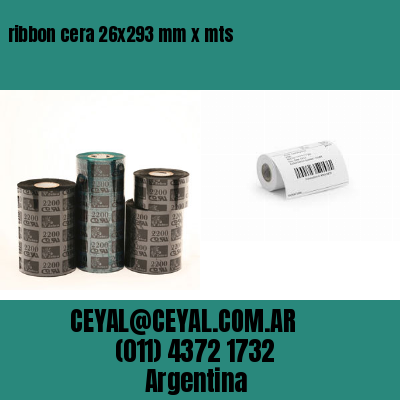 ribbon cera 26×293 mm x mts