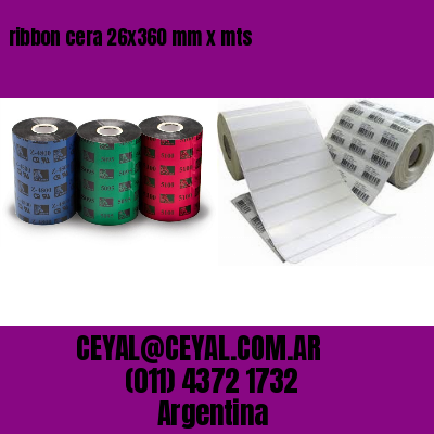 ribbon cera 26×360 mm x mts