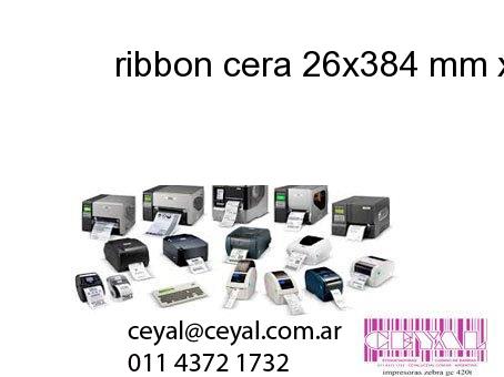 ribbon cera 26x384 mm x mts