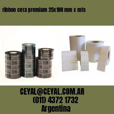 ribbon cera premium 25×188 mm x mts