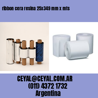 ribbon cera resina 25×349 mm x mts