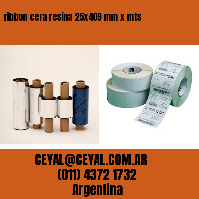 ribbon cera resina 25×409 mm x mts