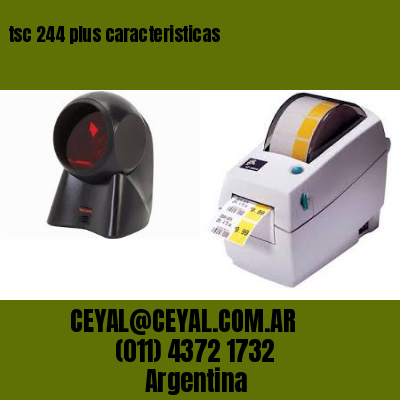 tsc 244 plus caracteristicas