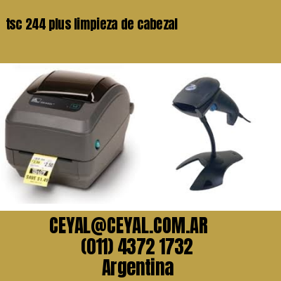 tsc 244 plus limpieza de cabezal