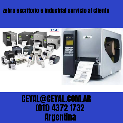 zebra escritorio e industrial servicio al cliente