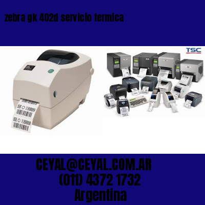 zebra gk 402d servicio termica