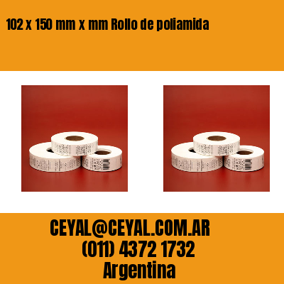 102 x 150 mm x mm Rollo de poliamida