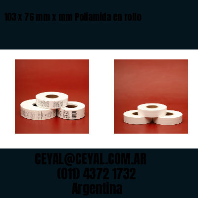 103 x 76 mm x mm Poliamida en rollo
