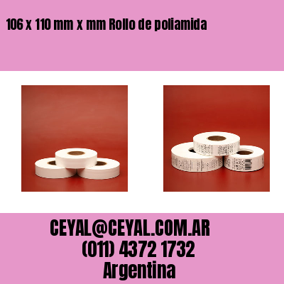 106 x 110 mm x mm Rollo de poliamida