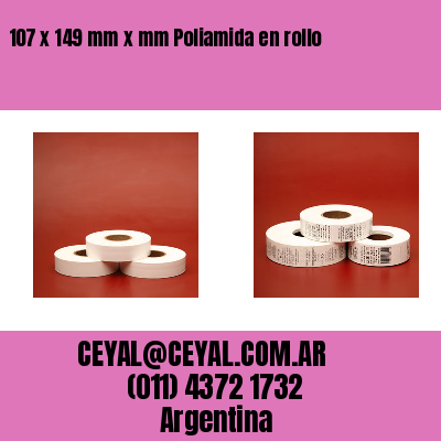 107 x 149 mm x mm Poliamida en rollo