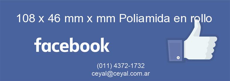 108 x 46 mm x mm Poliamida en rollo