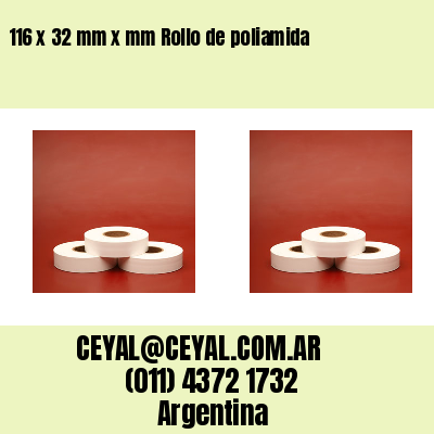 116 x 32 mm x mm Rollo de poliamida