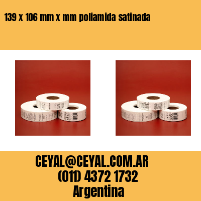 139 x 106 mm x mm poliamida satinada