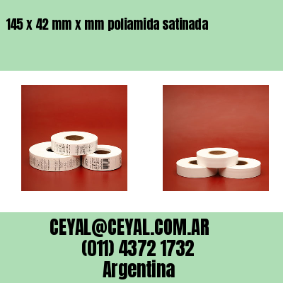 145 x 42 mm x mm poliamida satinada