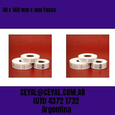 30 x 140 mm x mm Fasco