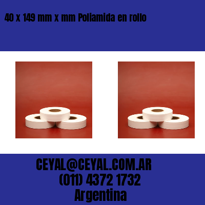 40 x 149 mm x mm Poliamida en rollo