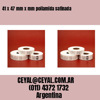 41 x 47 mm x mm poliamida satinada