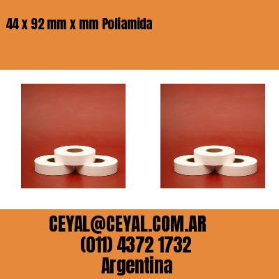 44 x 92 mm x mm Poliamida
