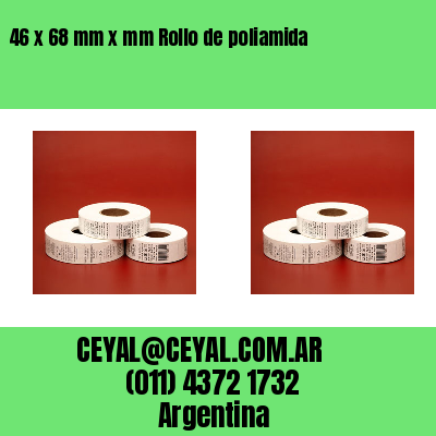 46 x 68 mm x mm Rollo de poliamida