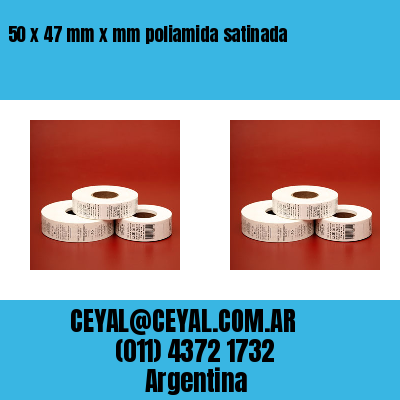 50 x 47 mm x mm poliamida satinada