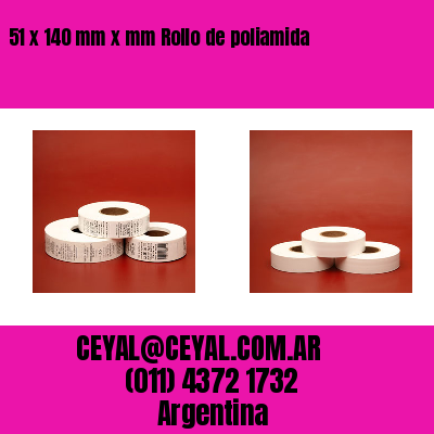 51 x 140 mm x mm Rollo de poliamida