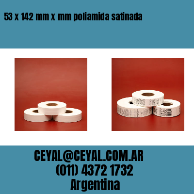 53 x 142 mm x mm poliamida satinada