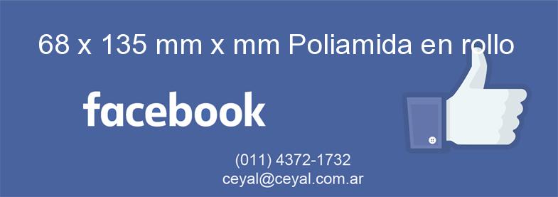 68 x 135 mm x mm Poliamida en rollo