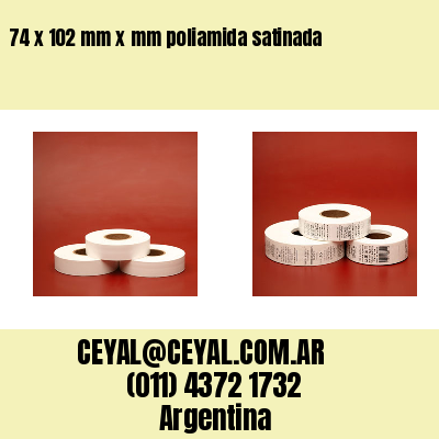 74 x 102 mm x mm poliamida satinada