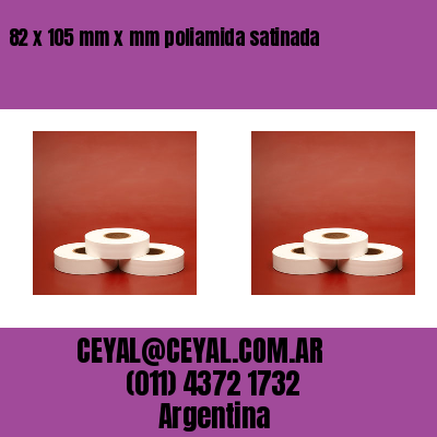 82 x 105 mm x mm poliamida satinada