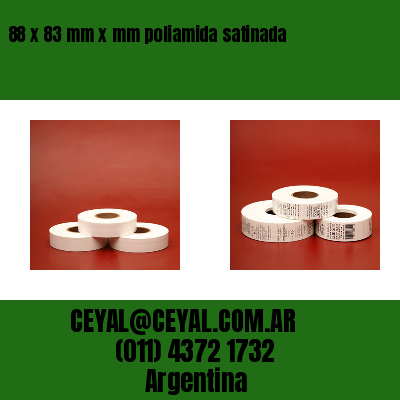 88 x 83 mm x mm poliamida satinada