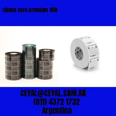 ribbon cera premium 458