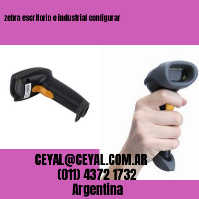 zebra escritorio e industrial configurar