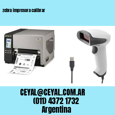 zebra impresora calibrar