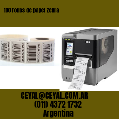 100 rollos de papel zebra