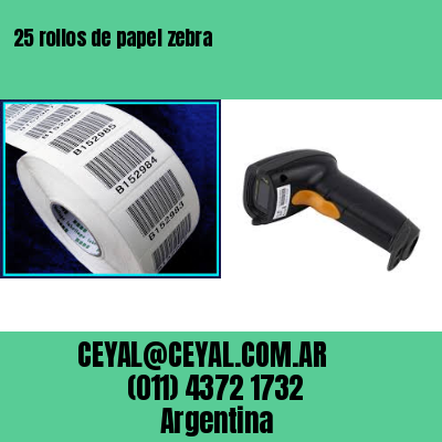 25 rollos de papel zebra