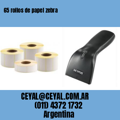 65 rollos de papel zebra