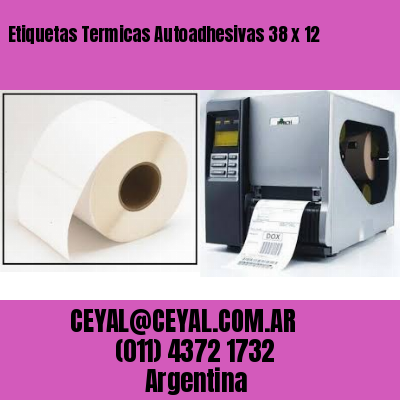 Etiquetas Termicas Autoadhesivas 38 x 12