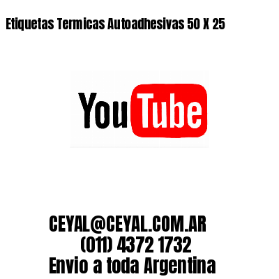Etiquetas Termicas Autoadhesivas 50 X 25
