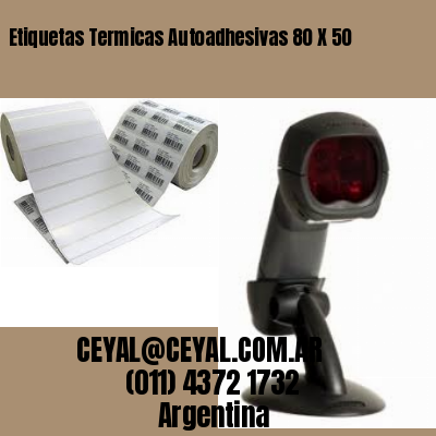 Etiquetas Termicas Autoadhesivas 80 X 50