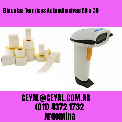 Etiquetas Termicas Autoadhesivas 80 x 30
